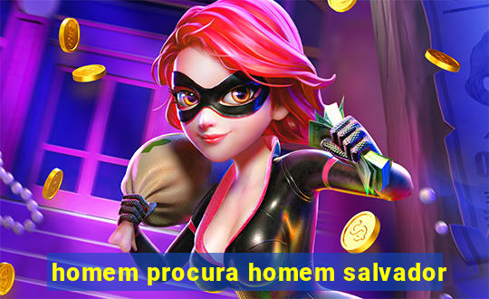 homem procura homem salvador